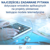 Najczęściej zadawane pytania - pilotaż modeli telemedycznych w ramach Programu Zdrowie 