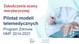 Zakończenie oceny merytorycznej wniosków w konkursie na pilotaż modeli telemedycznych