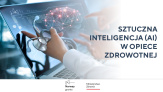 Open Days w projekcie AI w opiece zdrowotnej - „Telemedycyna” 